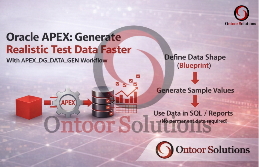 Oracle APEX: Generate Realistic Test Data Faster with APEX_DG_DATA_GEN