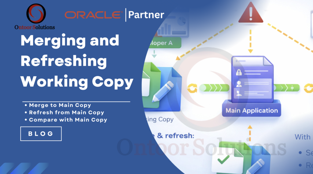 Merging and Refreshing Working Copies in Oracle APEX